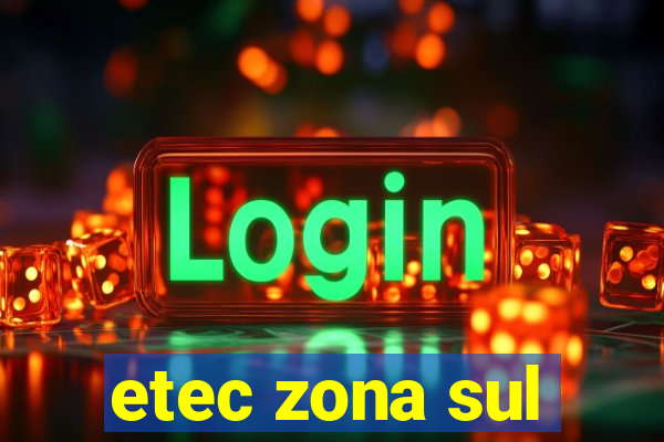 etec zona sul